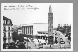 LE HAVRE - La Gare - La Tour-Cours De La République Et Drue Charles Laffitte - Animé - Carte Glacée - Station