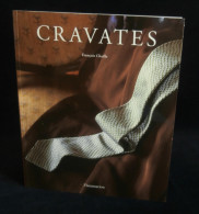 Mode CRAVATES Par François CHAILLE Editions Flammarion 2003 - Fashion