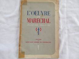 L OEUVRE DU MARECHAL JUILLET 1940 JUILLET 1941 SECRETARIAT GENERAL DE L INFORMATION - Französisch