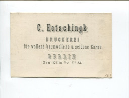 C.HETSCHINGK DRUCKEREI FUR WOLLENE BAUMWOLLENE SEIDENE GARNE BERLIN CARTE COMMERCIALE 1873 - 1800 – 1899