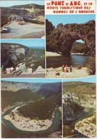 07. VALLON PONT D'ARC . LE PONT D'ARC CREUSE PAR LES EAUX DANS LE ROCHER ET LA ROUTE TOURISTIQUE DES GORGES .Editions - Vallon Pont D'Arc