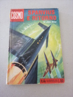 # I ROMANZI DEL COSMO N 44 - SPARVIUS E RITORNO  -  BUONO - Science Fiction Et Fantaisie