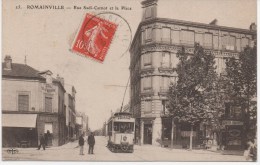 ROMAINVILLE  RUE SADI-CARNOT ET LA PLACE  AVEC LE TRAMWAY - Romainville