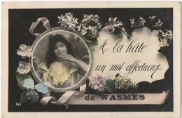 Wasmes. Carte Fantaisie. Femme & Fleurs."A La Hâte, Un Mot Affectueux De Wasmes". - Colfontaine