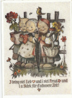 Hummel - I Bring Viel Lieb Und I Viel Freud Und I A Stärk Für D'schwere Zeit !           Ca. 1940 - Hummel