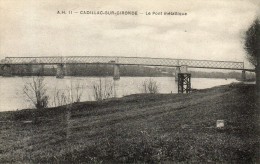 CADILLAC SUR GIRONDE  Le Pont Métallique - Cadillac