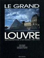 Paris Le Grand Louvre : Métamorphose D'un Musée 1981 - 1993 (ISBN 2866530616 EAN 9782866530617) - Paris