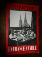 1963LA FRANCE A TABLE :  L' EURE Et LOIR  (Chartres,Dunois,Montigny-le-Gannelon,Châteaudun,Bonneval...etc - Tourisme & Régions