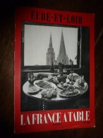 1963LA FRANCE A TABLE :  L' EURE Et LOIR  (Chartres,Dunois,Montigny-le-Gannelon,Châteaudun,Bonneval...etc - Turismo E Regioni