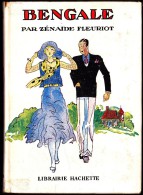 Zénaïde Fleuriot - Bengale - Hachette - Bibliothèque Verte - ( 1950 ) . ( Avec Jaquette TBE ) . - Bibliotheque Verte