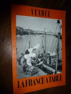 1973  LA FRANCE A TABLE :  La VENDEE  (Les Sables-d´Olonne, Gourmande Réhabilitation De BARBE-BLEUE...etc - Unclassified