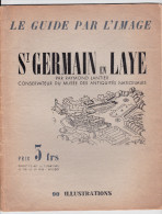 Guide Par L'image  SAINT GERMAIN EN LAYE R Lantier 90 Illustrations D'antiquités - Archéologie