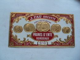 Ancienne Etiquette  Gaufree J Fau Prunes D Ente Bordeaux - Autres