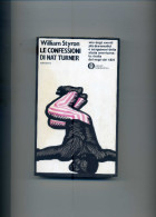 STYRON W. " Le Confessioni Di Nat Turner ". 1° Ed. MONDADORI 1973. - Grandi Autori