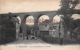 76 - BARENTIN  -  La Rue Doudement Et Le Viaduc - 2 Scans - Barentin