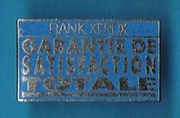 PIN´S //  . RANK XEROX GARANTIE DE SATISFACTION TOTALE - Computers