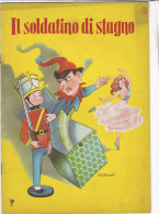 C1754 - Albo Illustrato Collana I Cuccioletti - IL SOLDATINO DI STAGNO - Illustratore WILLY SCHERMELE' Ed. AMZ Anni '60 - Antichi