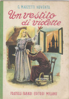 C1756 - Albo Illustrato Bibllioteche Dei Fanciulli - G.Marzetti Noventa UN VESTITI DI VIOLETTE Ed. F.lli Fabbri 1954 - Antichi