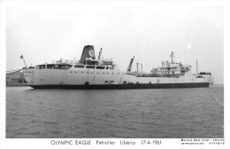 ¤¤  - Carte-Photo Du Pétrolier Du Libéria   "  OLYPIC EAGLE  " En 1961 - Bateau De Commerce     -  ¤¤ - Pétroliers