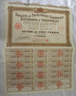 Titre Société Des ENTREPRISES Générales ELECTRIQUES & INDUSTRIELLES  Action 100 Francs Au Porteur 34 Coupons Electricité - Electricité & Gaz