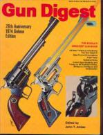 «GUN DIGEST – 28 Th  Anniversary – 1974 – De Luxe Edition » - Anglais