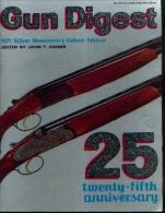 «GUN DIGEST – Silver Anniversary – 1971 – De Luxe Edition » - Anglais