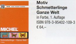 Ganze Welt MICHEL Schmetterlinge Motiv-Katalog 2015 Neu 64€ Color Topics Butterfly Catalogue The World 978-3-95402-109-3 - Sonstige & Ohne Zuordnung
