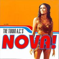 The TURBO A.C.'S - Nova ! - 45t - FANBOY RECORDS - POWER ROCK'N'ROLL - NEW YORK - Roger MIRET - Rock