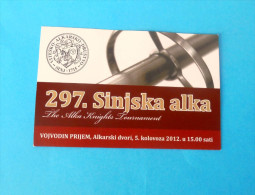 297 SINJSKA ALKA - SINJ 2012. Official Ticket For The Ducal Reception ( Croatia ) Billet Horse Sport Cheval * Near Split - Eintrittskarten