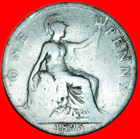 * MISTRESS OF THE SEAS ★ UNITED KINGDOM★ PENNY 1895 VICTORIA (1837-1901)! INTERESTING YEAR! LOW START★NO RESERVE! - D. 1 Penny