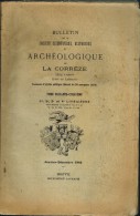 ANNEE 1943 TOME 65 BULLETIN ILLUSTRE SOCIETE SCIENTIFIQUE HISTORIQUE Et ARCHEOLOGIQUE CORREZE BRIVE Hôtel De La Benche - Archéologie