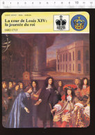 Fiche La Cour De Louis XIV : La Journée Du Roi (peinture De Testelin) / 01-FICH-Histoire De France - Histoire