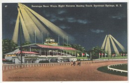 Saratoga Race Ways, Night Harness Racing Track, Saratoga Springs, N.Y. - Saratoga Springs