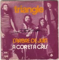 TRIANGLE : L'Arbre De Juin / A Cor Et A Cris (Sg) - Rock