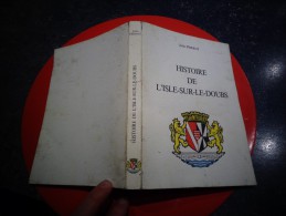 Histoire De L´Isle Sur Le Doubs -- Jules Perrot -- 1979 - Isle Sur Le Doubs