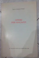 ART.AE – OPERE PER RAGAZZI TEATRO COMUNALE DI FIRENZE 46° MAGGIO MUSICALE FIORENTINO 1983 COPERTINA MORBIDA PAGINE 50 DI - Cinéma Et Musique