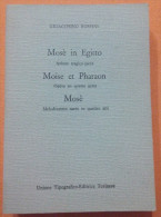 ART.AH – MOSE’ IN EGITTO DI GIOACCHINO ROSSINI AZIONE TRAGICO-SACRA UNIONE TIPOGRAFICO – EDITRICE TORINESE STAMPA 1974 C - Classic