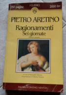 RAGIONAMENTI SEI GIORNATE PIETRO ARETINO TASCABILI ECONOMICI NEWTON - Ediciones De Bolsillo