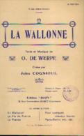 Partition «La Wallonne » - Texte Et Musique De O. DE WERPE Créée Par COGNIOUL, J. - Musica Popolare