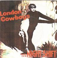 SP 45 RPM (7")  London Cowboys  "  Shunting On The Night Shift  " - Rock