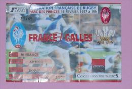 BILLET RUGBY MATCH FRANCE-GALLES - PARC DES PRINCES 15 FEVRIER 1997 - FEDERATION FRANCAISE DE RUGBY - Rugby