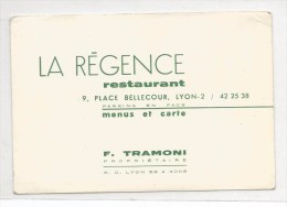 CARTE De Visite-LYON-LA REGENCE Restaurant 9 Place Bellecour Menus Et Carte F.TRAMONI PROPRIETAIRE - Cartes De Visite