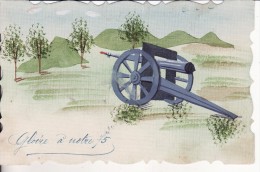 Carte Postale Fantaisie Militaire "Gloire à Notre 75 " CANON-Artillerie-carte Dessinée Peinte à La Main-Toilée 2 SCANS - - Ausrüstung