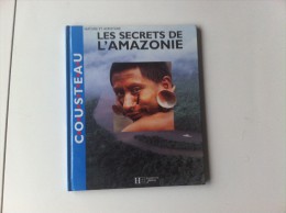 LES SECRETS DE L'AMAZONIE Cousteau - Hachette