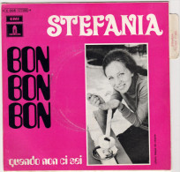 STEFANIA : Bon Bon Bon / Quando Non Ci Sei (Sg) - Other - Italian Music
