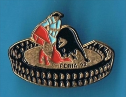 PIN'S //  ** FERIA 92 ** LA FAENA DANS LES ARÈNES - Bullfight - Corrida