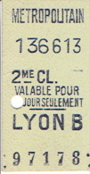 Ticket METROPOLITAIN PARIS 2ème Classe LYON B - Années 1940/50 - Europe