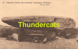 CPA PREHISTOIRE DOLMEN DES MARCHANDS LOCMARIAQUER MORBIHAN - Histoire