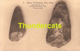 CPA EPOQUE PREHISTORIQUE SILEX TAILLES - Histoire