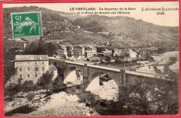 CPA 07 LE CHEYARD  Le Quartier De La Gare Et Le Pont De SAUZET Sur L' Eyrieux - Le Cheylard